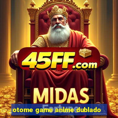 otome game anime dublado